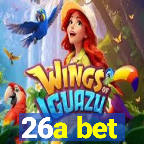 26a bet